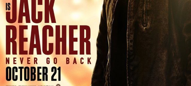 Jack Reacher Never Go Back Filmplakat